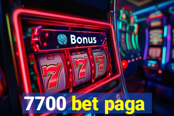 7700 bet paga